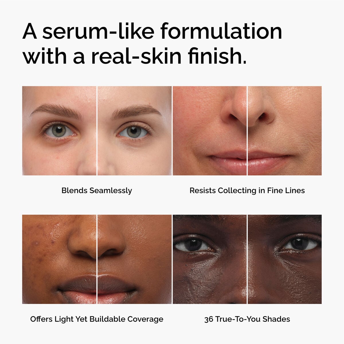 serum-foundation-g6 FY26-D50944-ORD-Web-PDP-Colours-Benefits-1x1-EN.jpg
